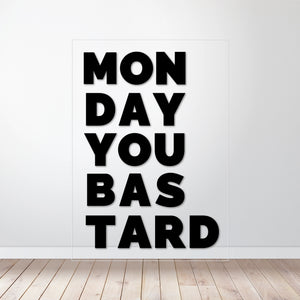 Monday You Bastard